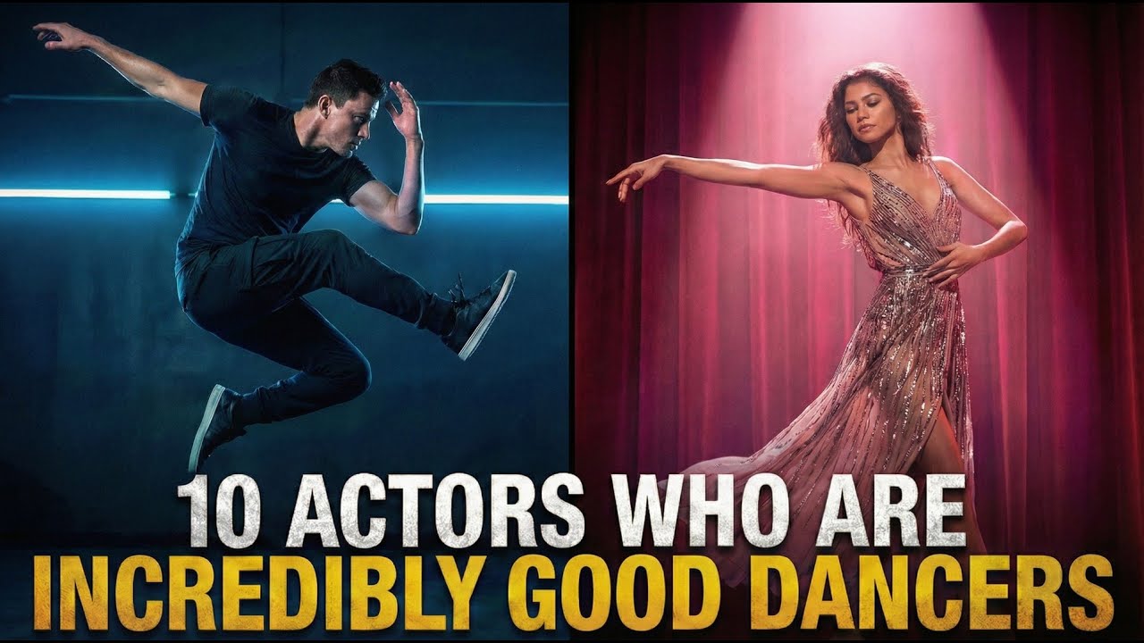 Top 10 Actors Who Are INCREDIBLY Good Dancers