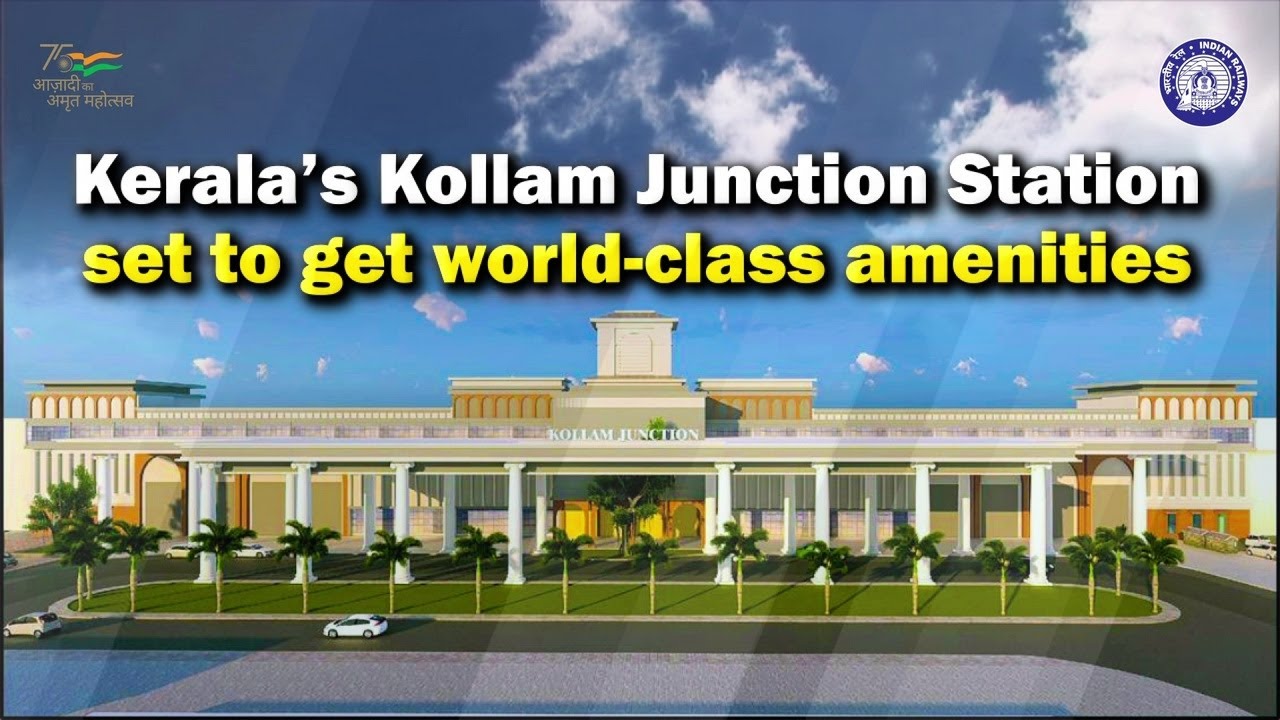 Kerala's Kollam junction levelling up with exceptional, world class amenities