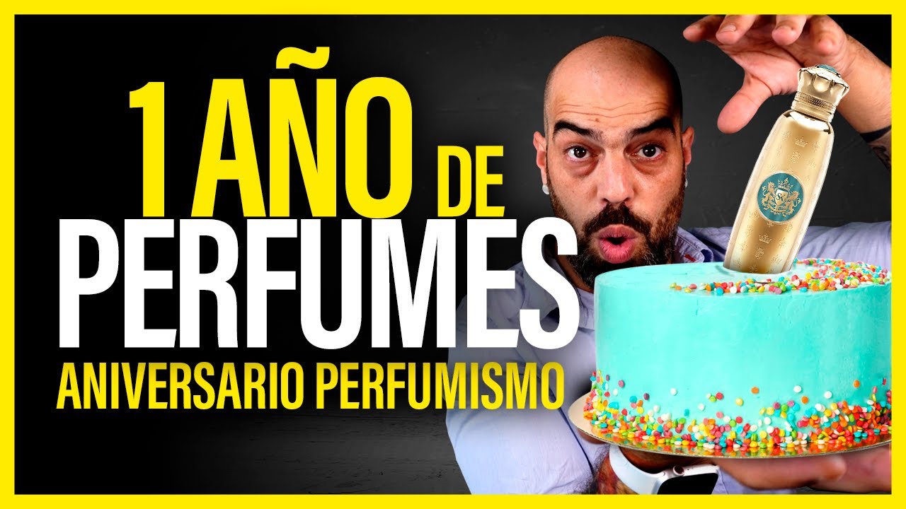 🎁🎈🎉 Un año de PERFUMES 🎁🎈🎉 Especial ANIVERSARIO: 1 año de Perfumismo | Perfumes NICHO y más | ESP