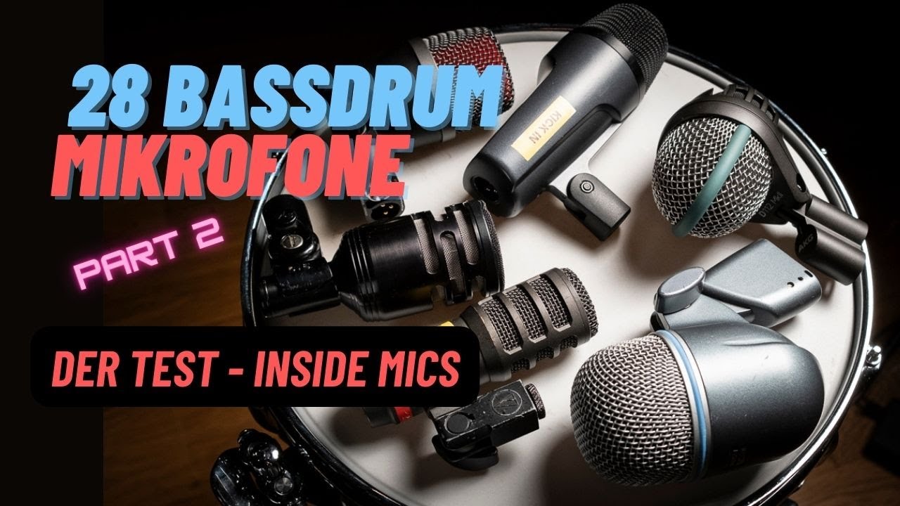 28 Bass-Drum Mikrofone im Test! Der ULTIMATIVE Vergleich - Teil 2