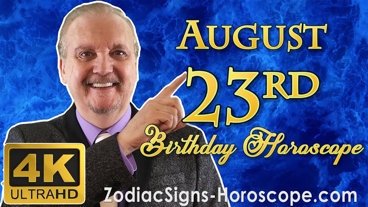 August 23 Zodiac Horoscope and Birthday Personality | August 23rd Birthday Personality, Your Career