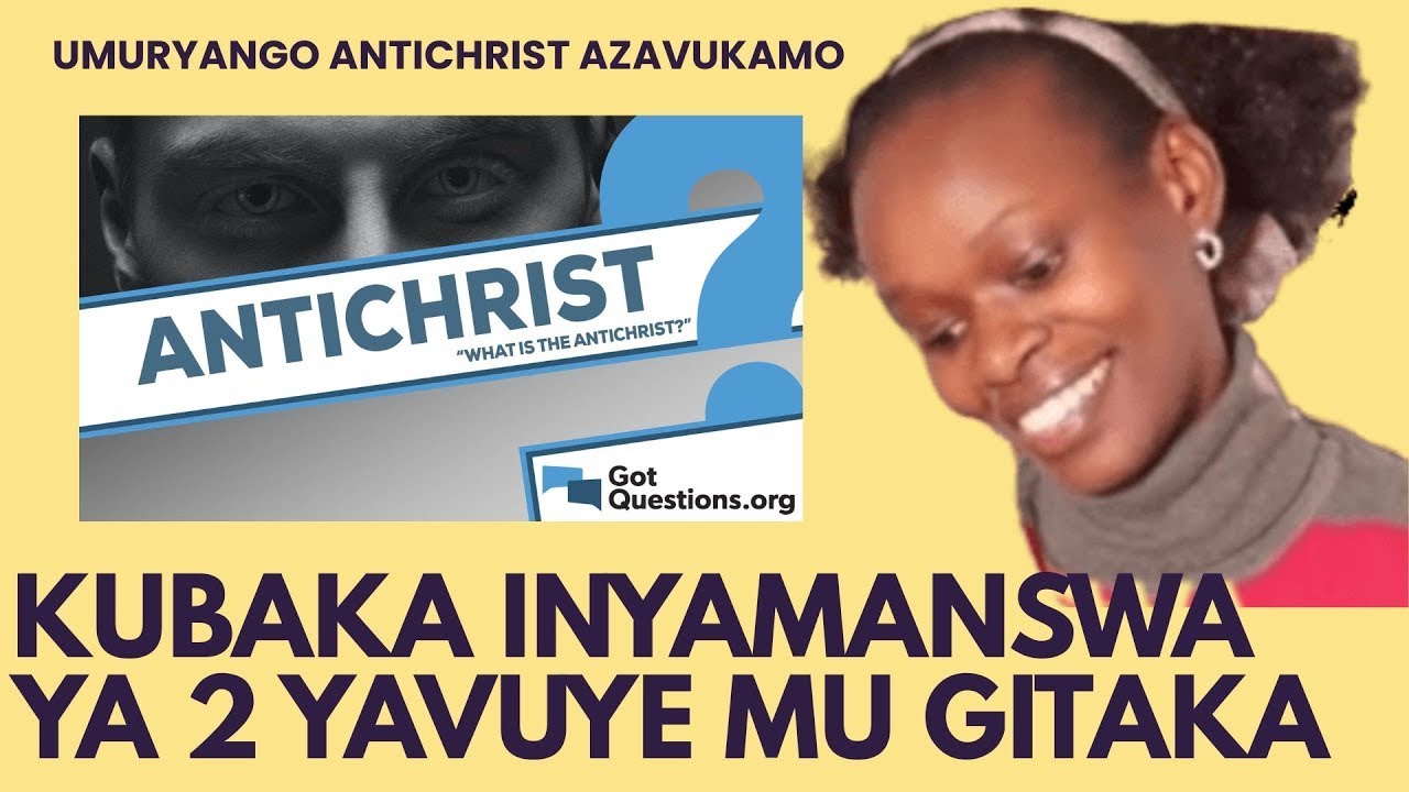 UMURYANGO ANTIKRISTO AGOMBA KUVUKAMO  KUBAKA INYAMANSWA YA 2  YAVUYE MU GITAKA        EV CLARISSE 3