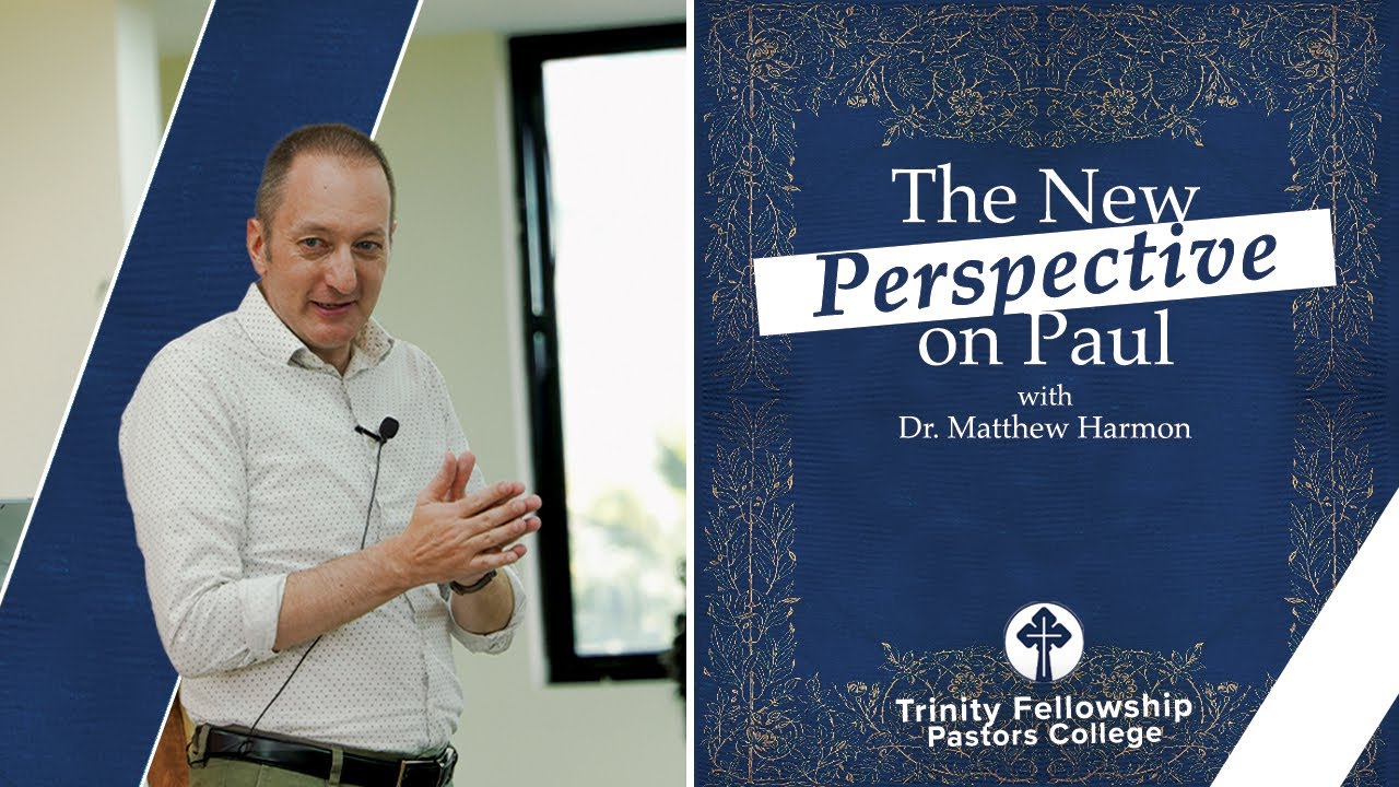 Unveiling the New Perspective on Paul | Dr. Matthew Harmon