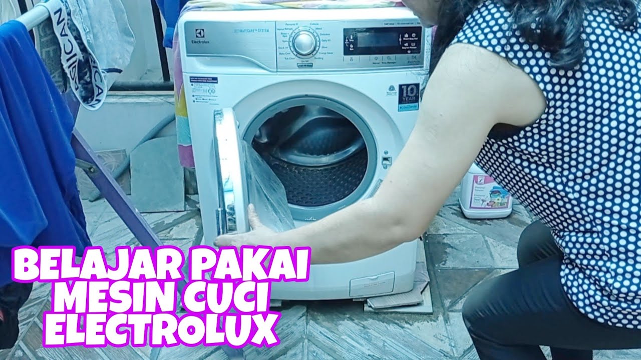 Tutorial Menggunakan Mesin Cuci Electrolux EWF14023 Front Loading