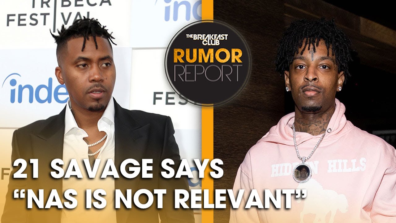 21 Savage Says Nas Is 