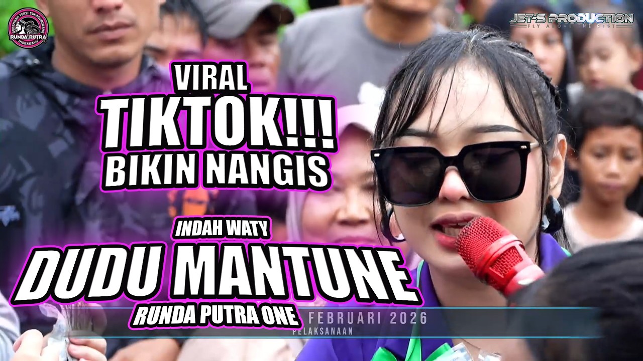 DUDU MANTUNE - INDAH WATY - RUNDA PUTRA ONE - LUNG BENDA KEDOKANBUNDER INDRAMAYU - 9 FEB 2026