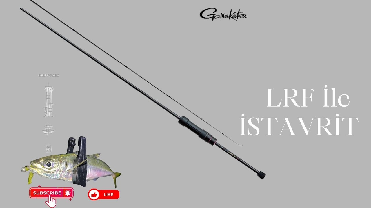 GAMAKATSU HANA 2 S62UL LRF KAMIŞI NEDİR!! LRF İLE İSTAVRİT AVI-LRF KAMIŞI VE AJİ KAMIŞI!!!