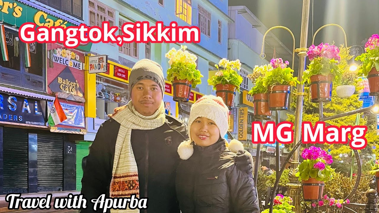 Gangtok ৷ Sikkim ৷ MG Marg ৷ Travel with Apurba.