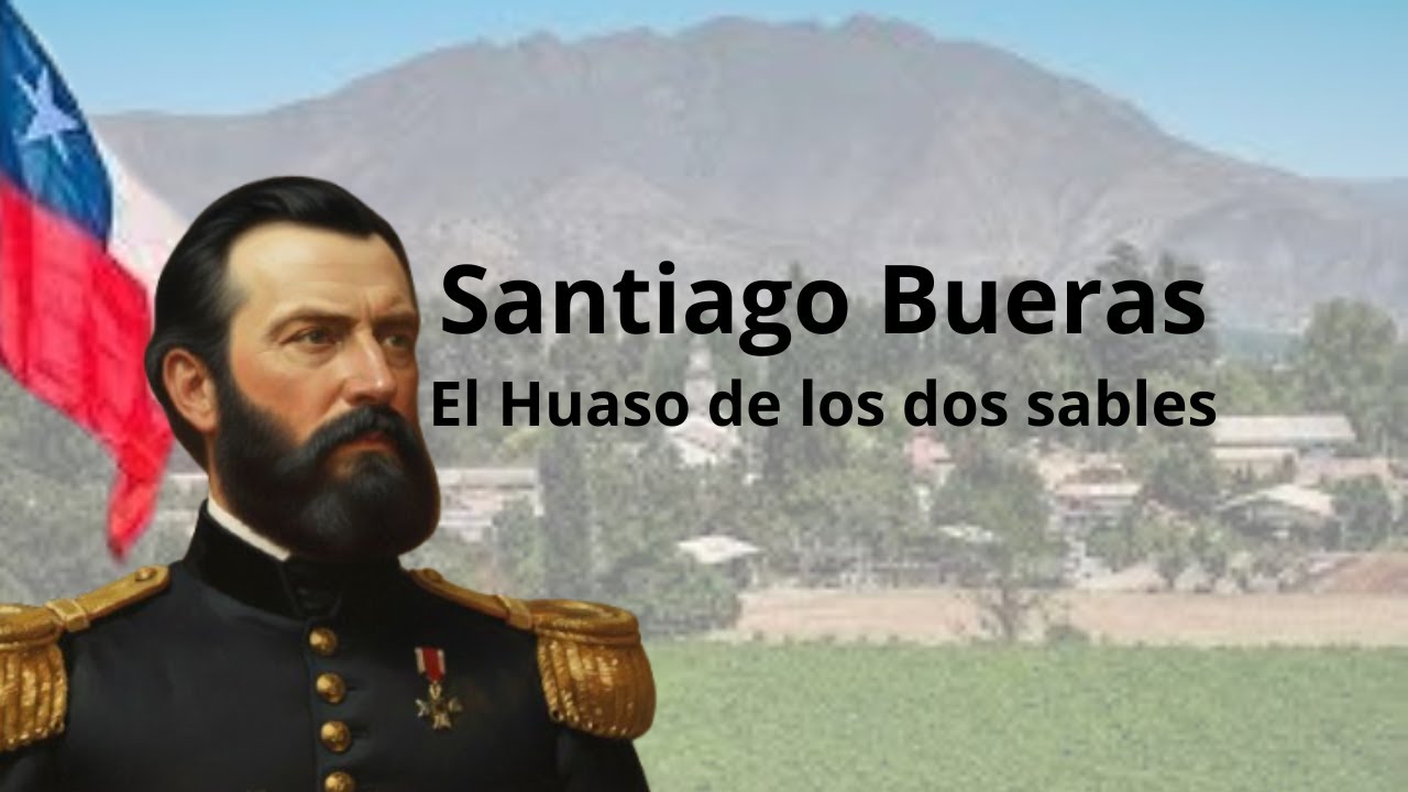 Santiago Bueras, el huaso de los dos sables