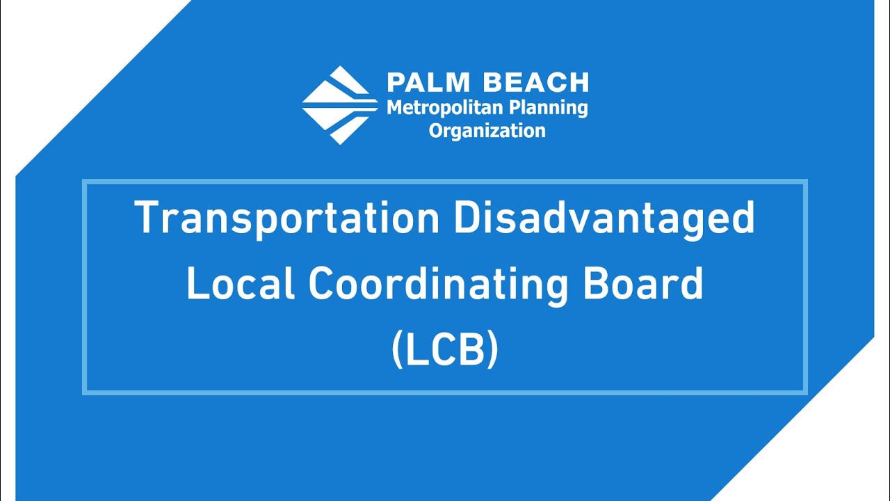 Transportation Disadvantaged Local Coordinating Board (LCB) Meeting