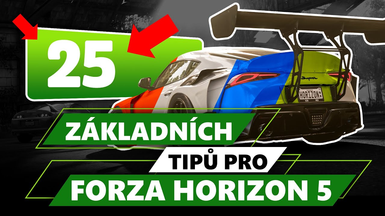 25 ZÁKLADNÍCH TIPŮ pro Forza Horizon 5