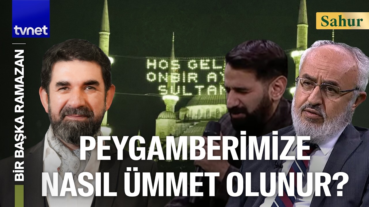 Peygamberimize karşı görevimiz nedir? | Prof. Dr. Ali Akpınar | Rıdvan Böke | Bir Başka Ramazan
