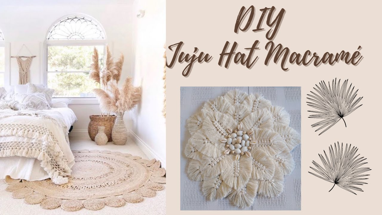 DIY deco boho :   réaliser un JUJU HAT EN MACRAME BOHEME