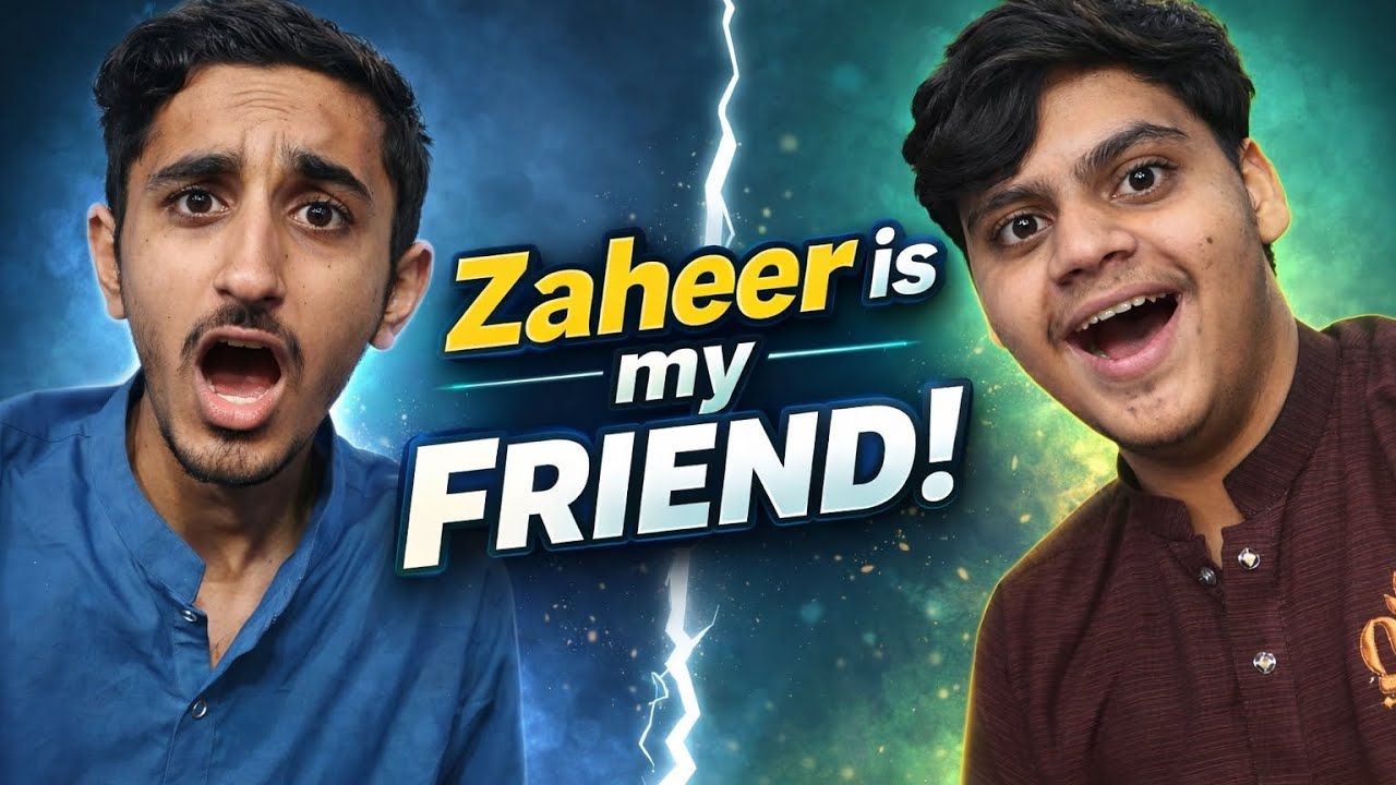 Zaheer, Mera Dost, ban gaya, 🤩