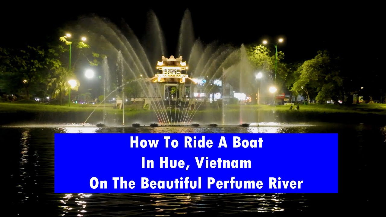 Hue, Vietnam Boat Ride on the Perfume River