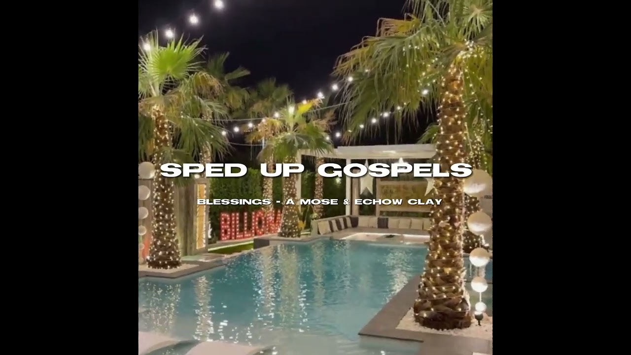 Blessing - A Mose & Echow Clay  // sped up gospels p8.