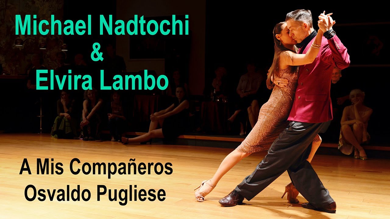 Michael Nadtochi & Elvira Lambo - Showdance: A Mis Compañeros -  Osvaldo Pugliese - 4K Video