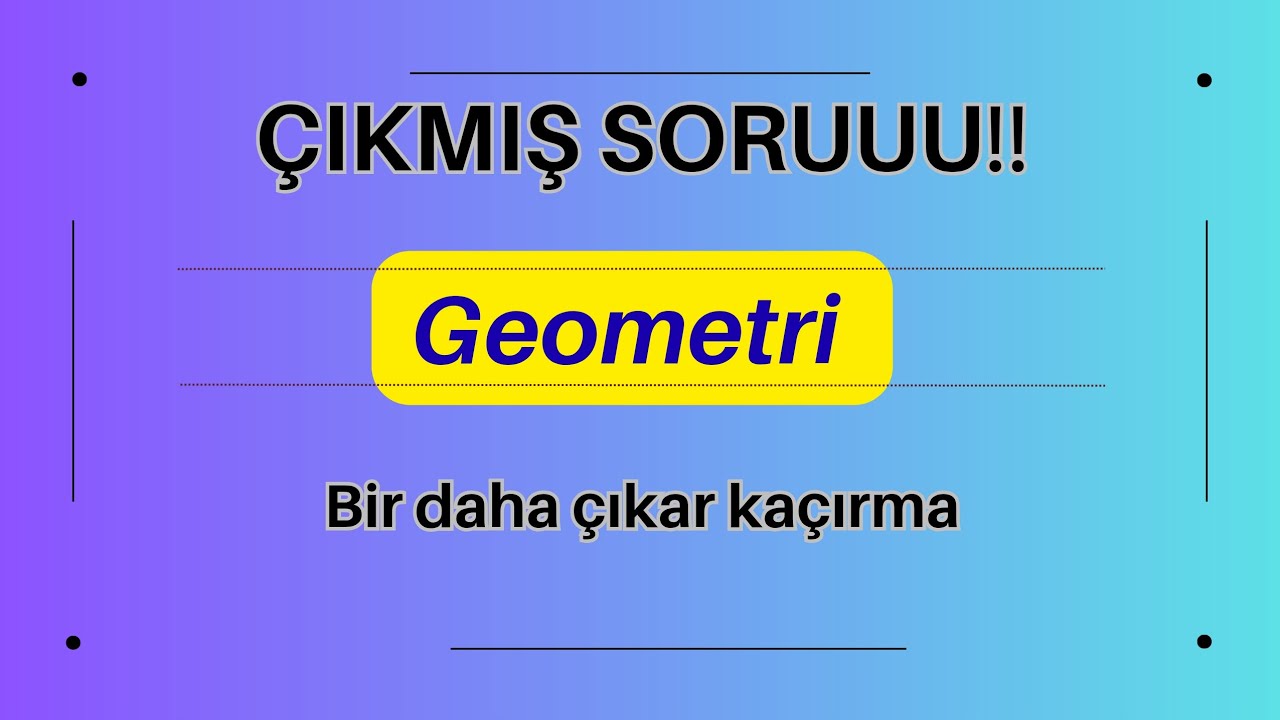 Çıkmış Geometri Sorusu #yks #ykstavsiye #ytdayibenionecikarnolur #matematik #tyt #yks2023tayfa 