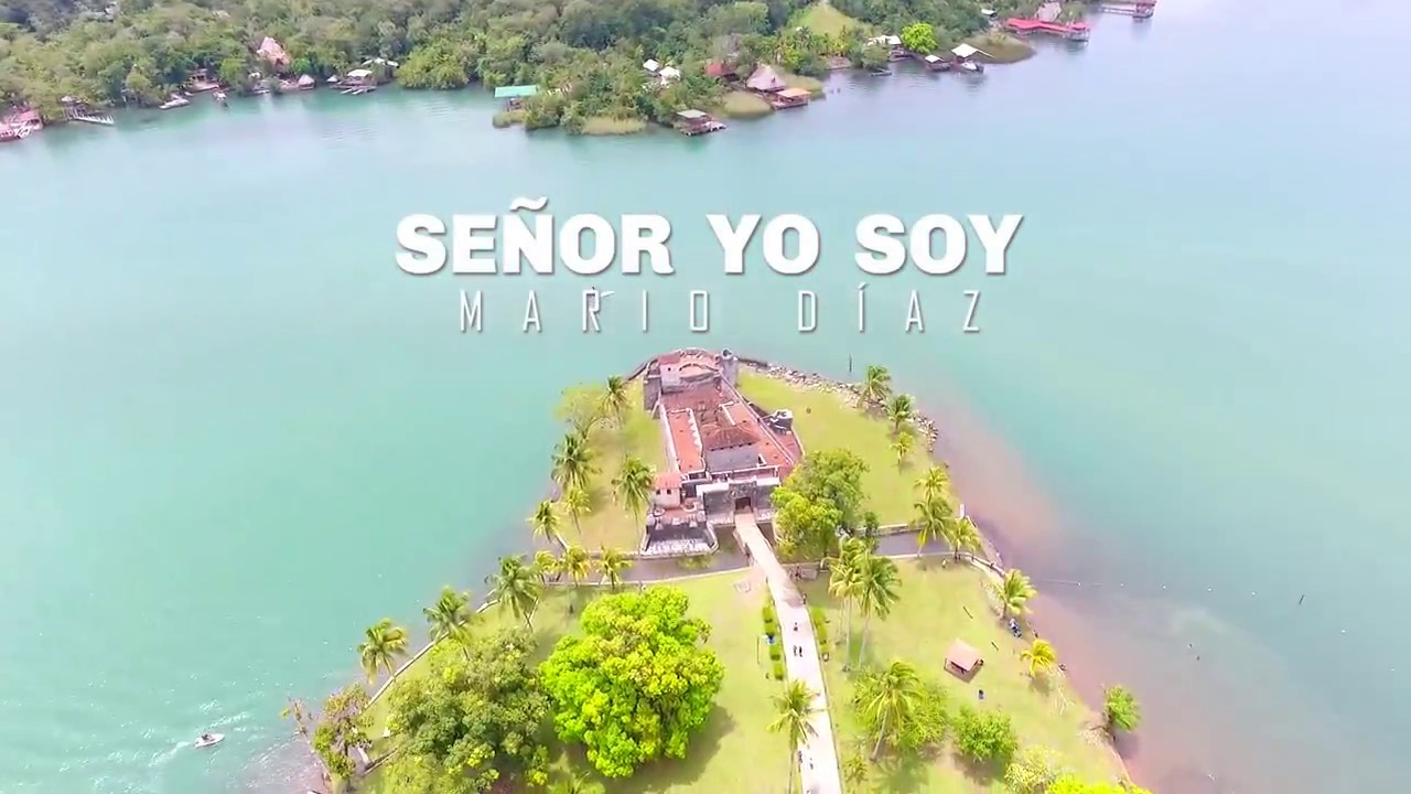 Mario Díaz - Señor Yo Soy (Video Oficial)