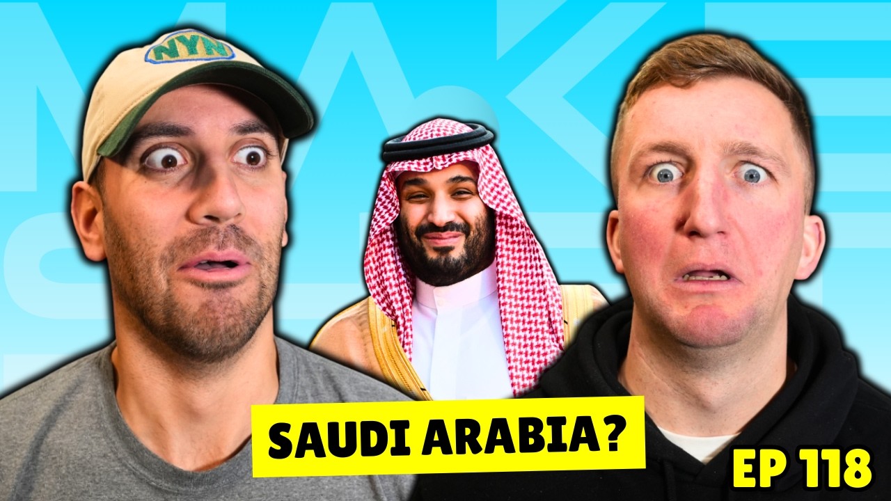 We Are MOVING To SAUDI ARABIA! | The Makeshift Podcast 118