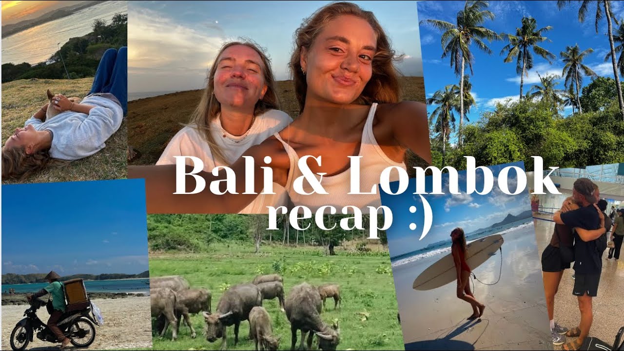 Bali & Lombok recap, surfing, meeting new people & goodbyes