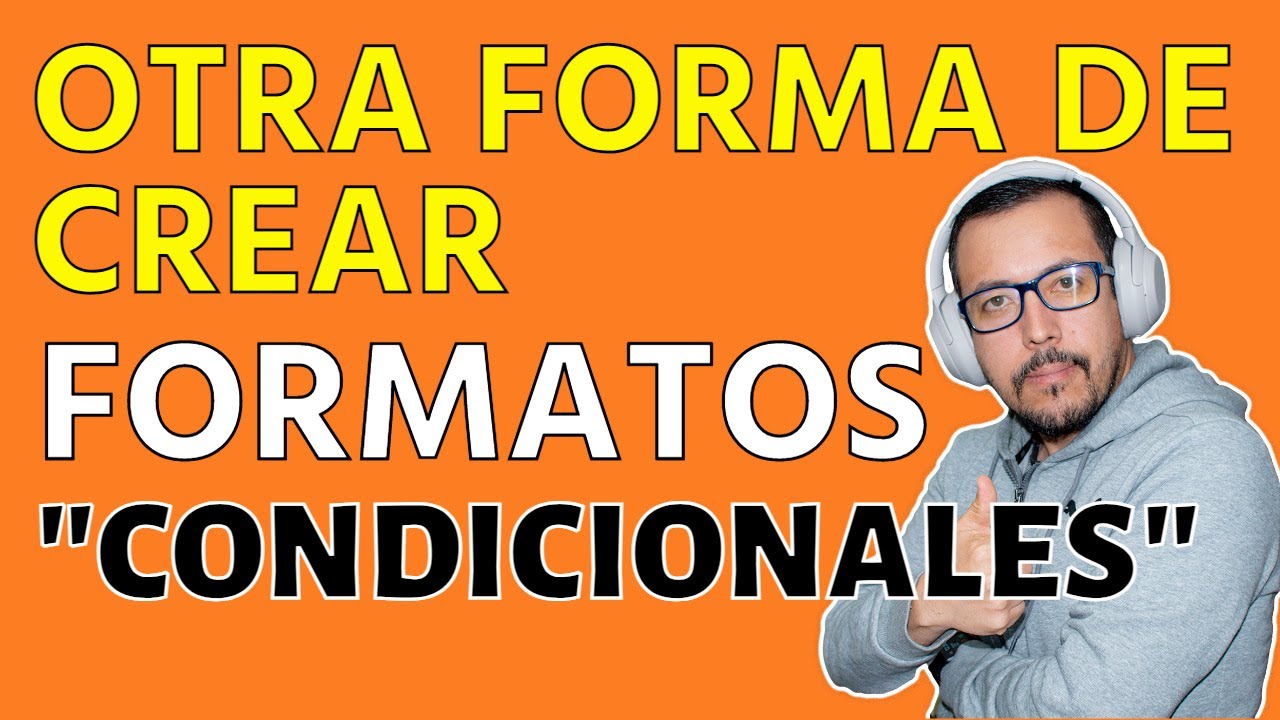 Descubre los secretos de los formatos personalizados avanzados con condici&oacute;nes en Excel