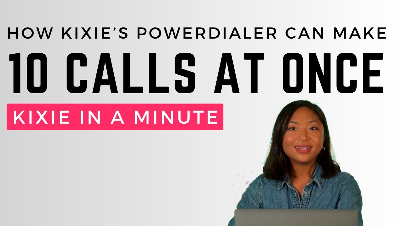 How to 10x your outbound calls with the Kixie PowerDialer