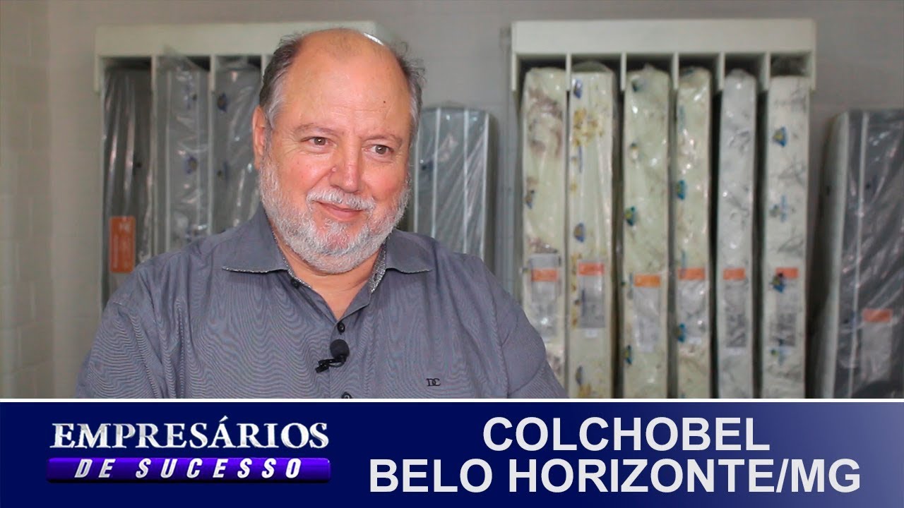 COLCHOBEL, BELO HORIZONTE/MG, EMPRESÁRIOS DE SUCESSO