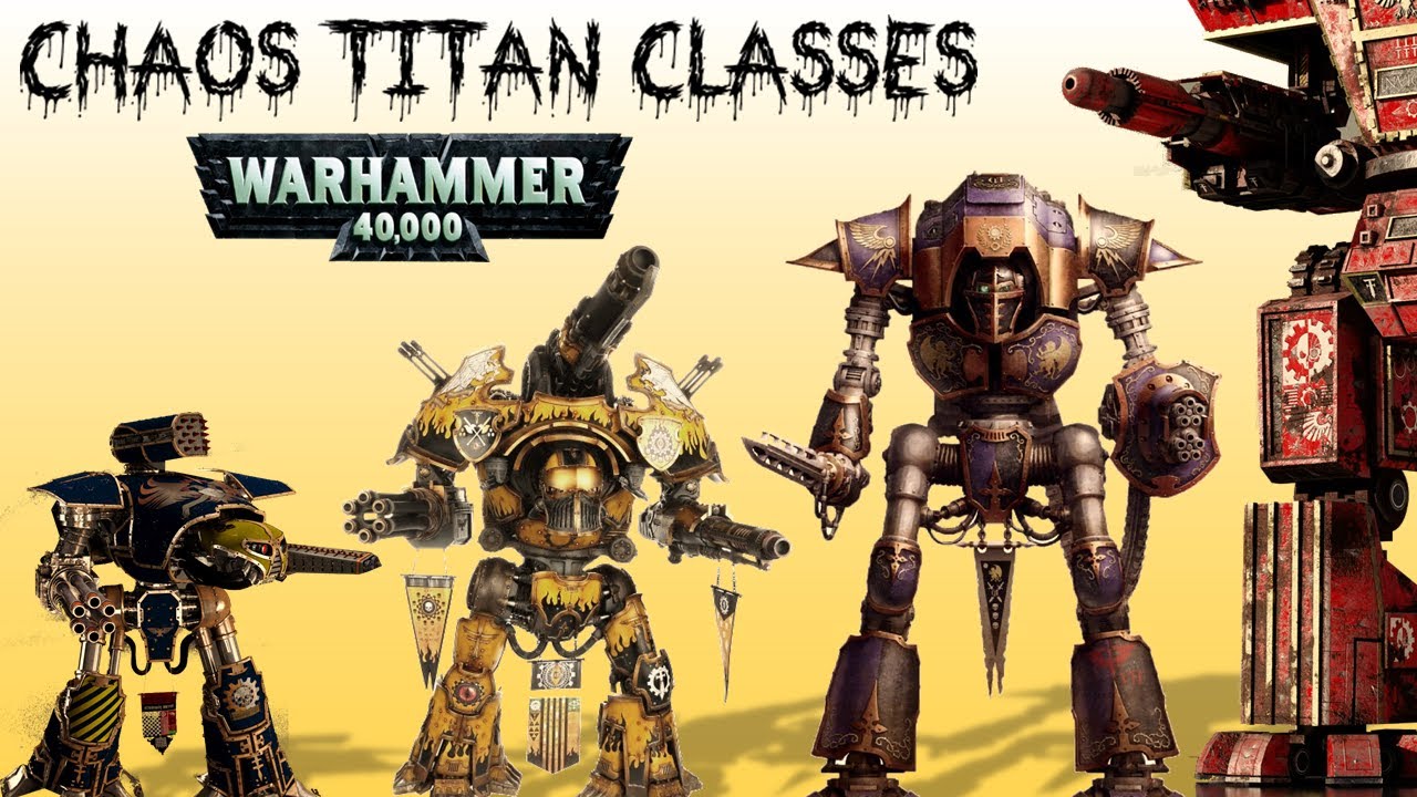 List of all Chaos Titan Classes in Warhammer 40K