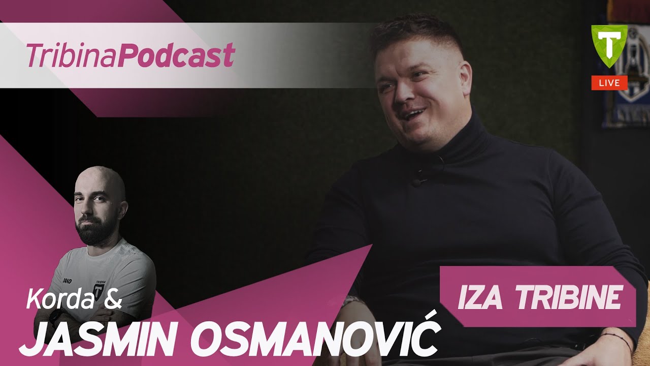Jasmin Osmanović | Iza Tribine #33