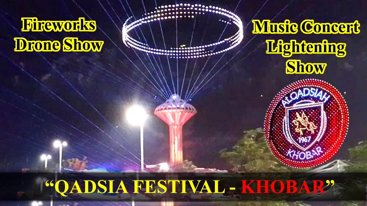 Full Video - Al Qadsia Club Festival, Al Khobar Saudi Arabia, Fireworks, Drone Show Lightening Show