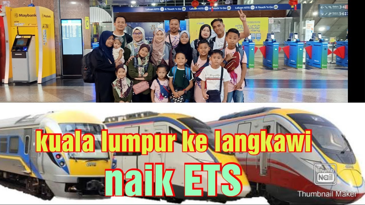 Kuala lumpur ke langkawi naik ETS KTM train  [ KL sentral to Arau ]