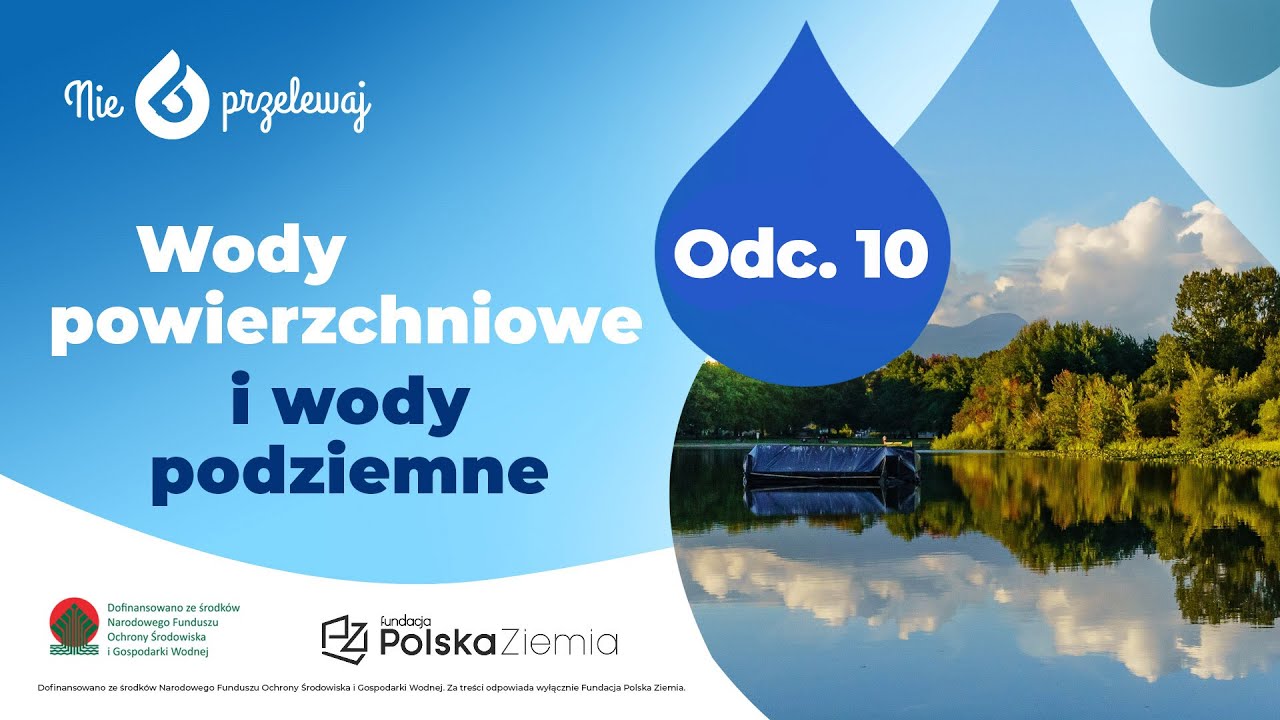 Nie Przelewaj: Wody powierzchniowe i wody podziemne