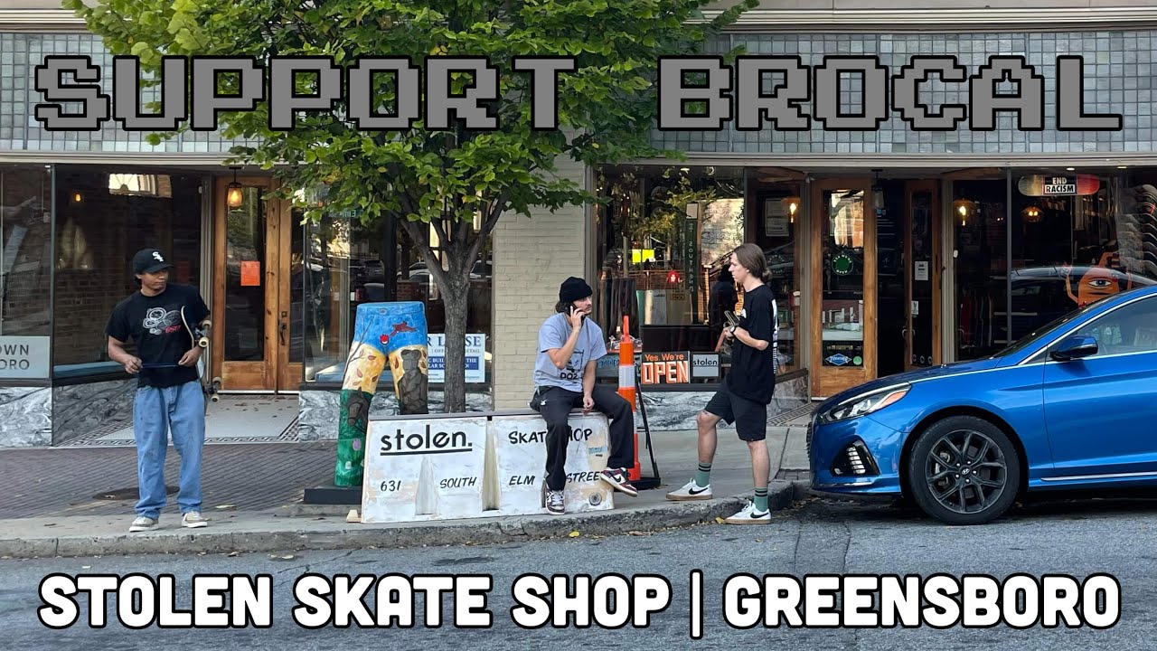 Support Brocal: Stolen Skate Shop | Greensboro, North Carolina