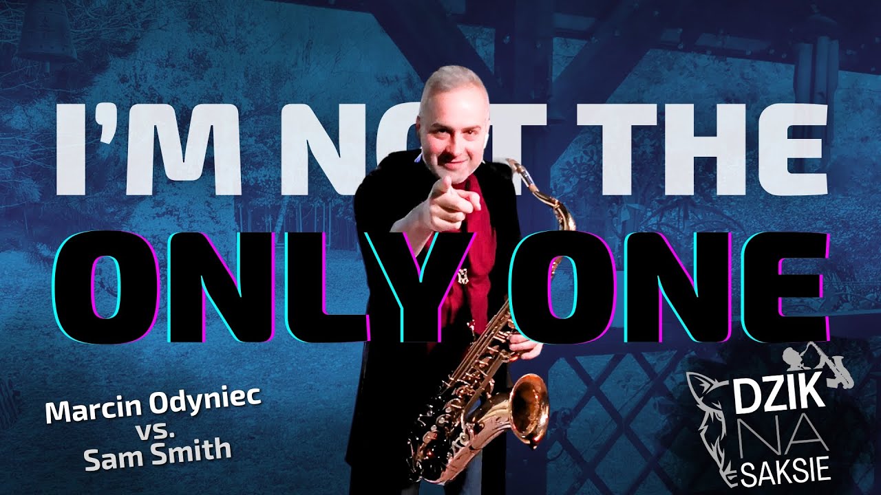 I'm Not The Only One • DZIK na Saksie | Jesienny Sam Smith | Sax Live Act  [Marcin Odyniec]
