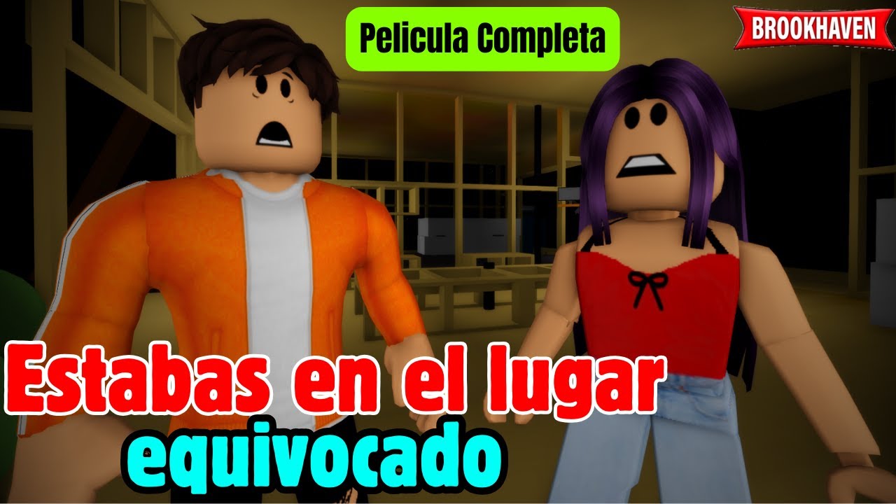 ESTABAS EN EL LUGAR EQUIVOCADO - Pelicula Completa | Mini Pelicula| Brookhaven rp🏡historia de roblox