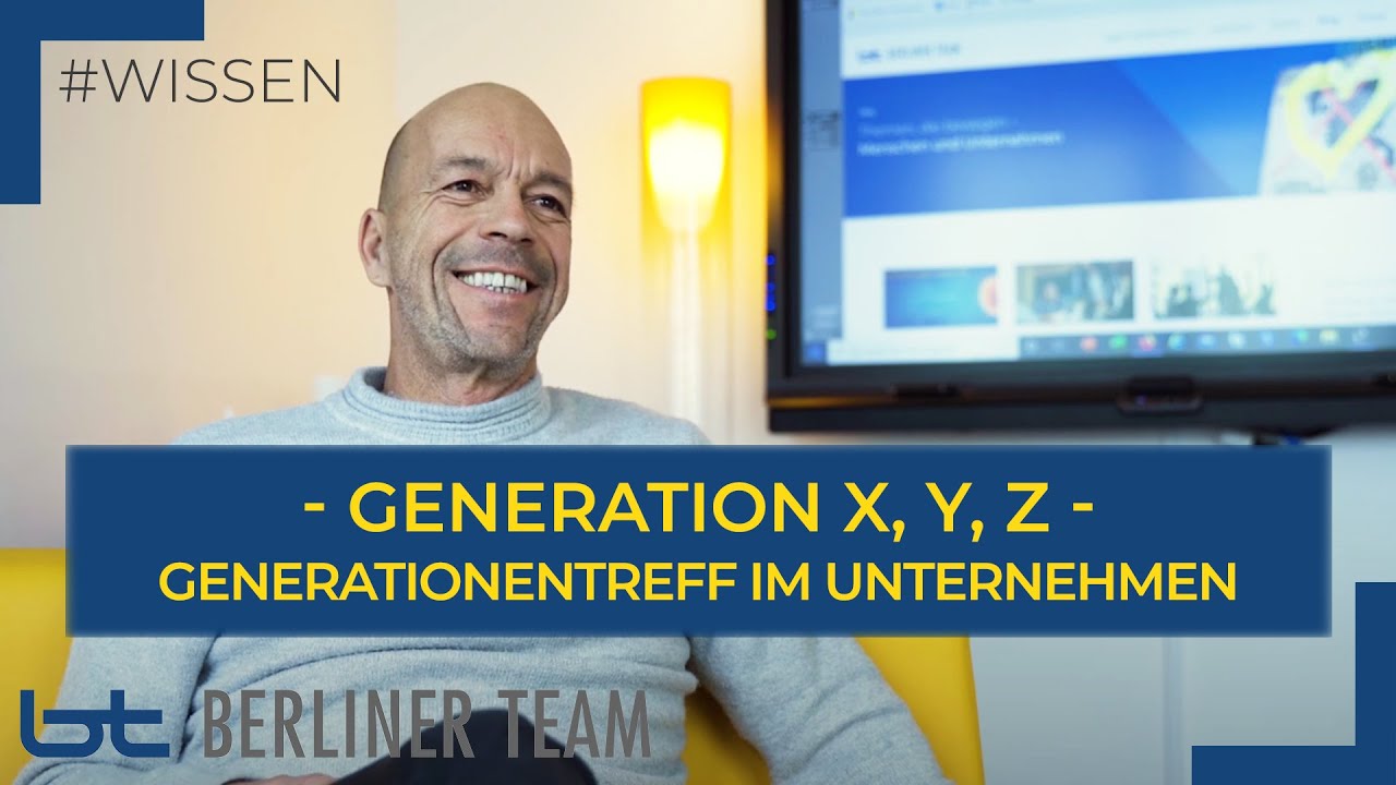 Generation X, Y, Z - Junge Generation im Unternehmen | berliner team