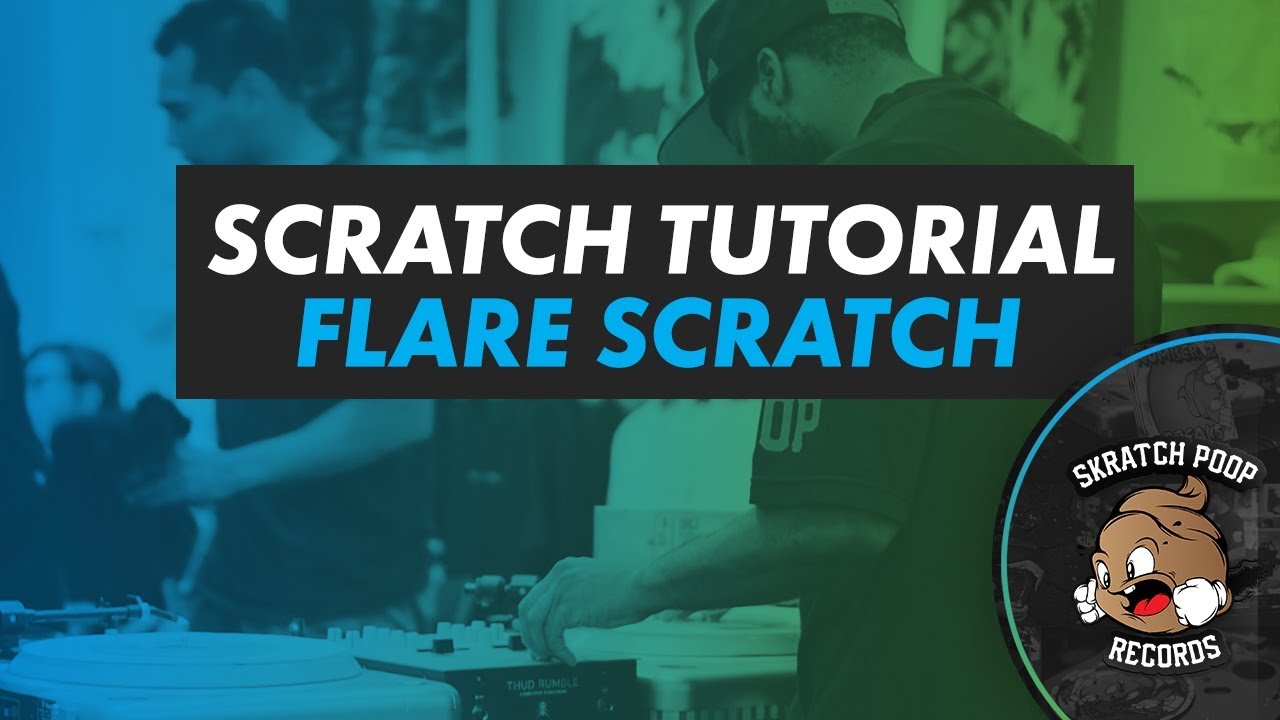 How To Scratch -  Flare Scratch - PT01 Scratch Tutorial 2017 - Portablist