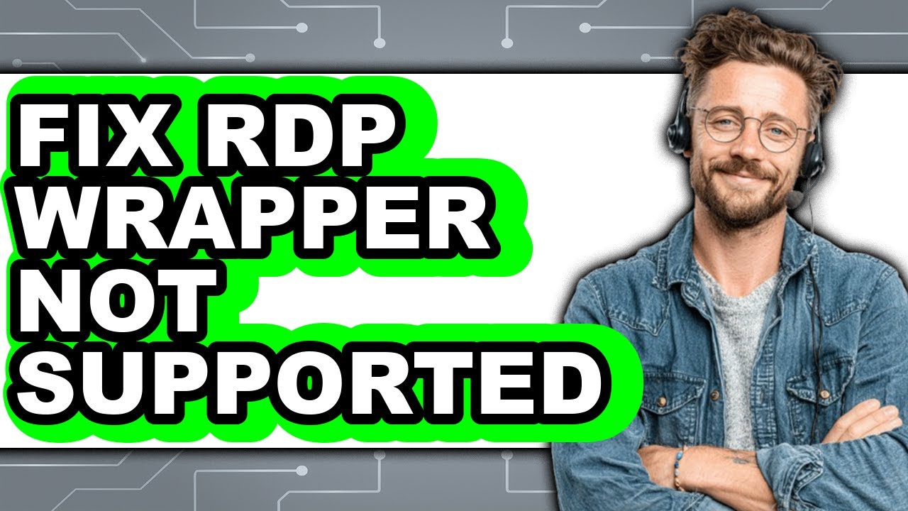How to Fix Rdp Wrapper Not Supported - Full Guide