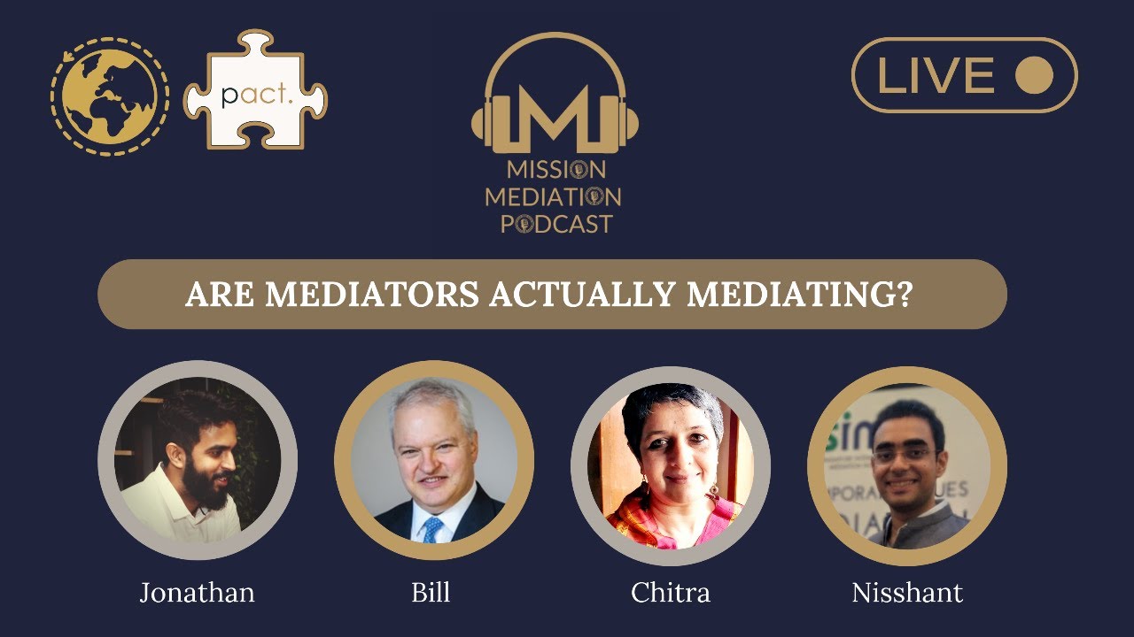 Are Mediators Actually Mediating? | Mission Mediation Podcast - E 1