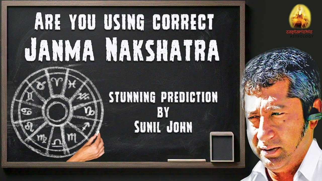 Are You Using Correct Janma Nakshatra | Stunning Prediction By Sunil John