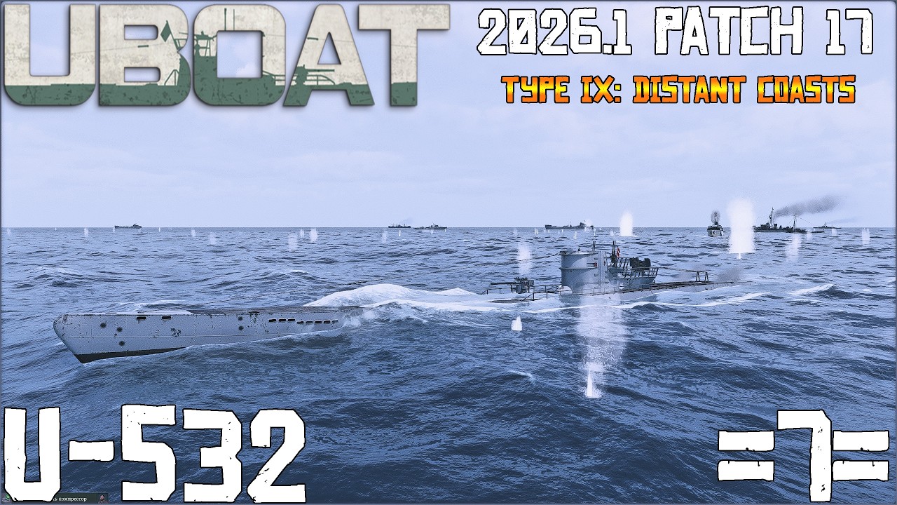 ⚓UBOAT⚓ 🔥U-532🔥Пенанг🔥Type IX: Distant Coasts 7 серия