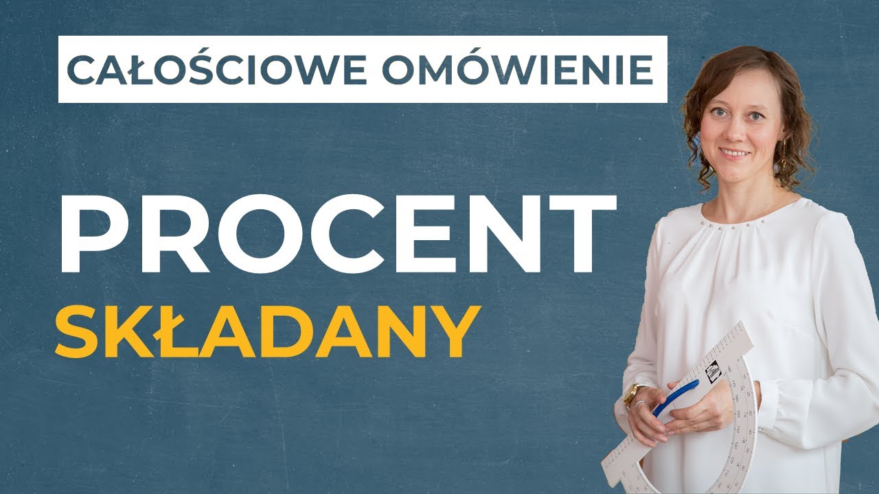 Procent składany, lokaty w banku [CAŁOŚCIOWE OMÓWIENIE]