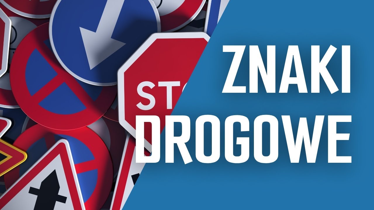 NAUKA ZNAKÓW DROGOWYCH #1 - Wstęp, rodzaje znaków, tabliczki do znaków
