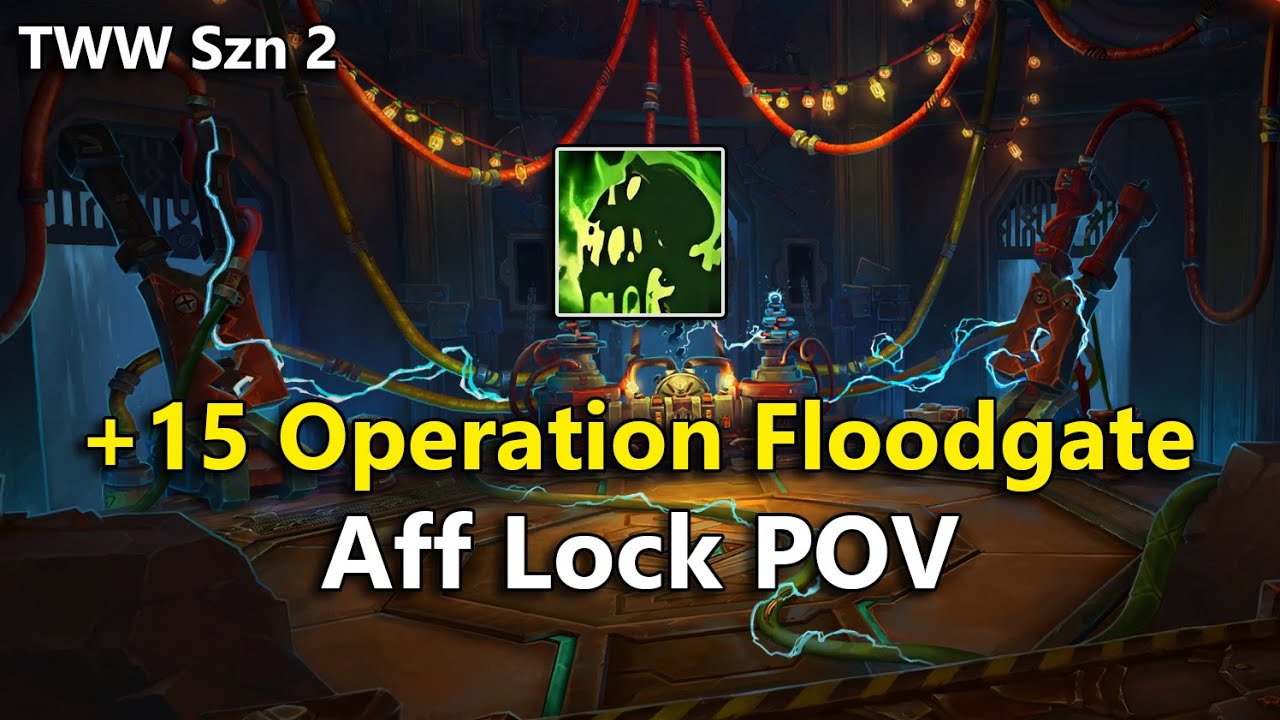 Operation: Floodgate +15 (Affliction Warlock POV) | TWW Season 2 M+