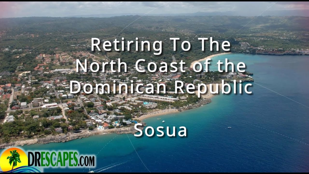 Retire In Sosua Dominican Republic On The North Coast - Retire In The Caribbean