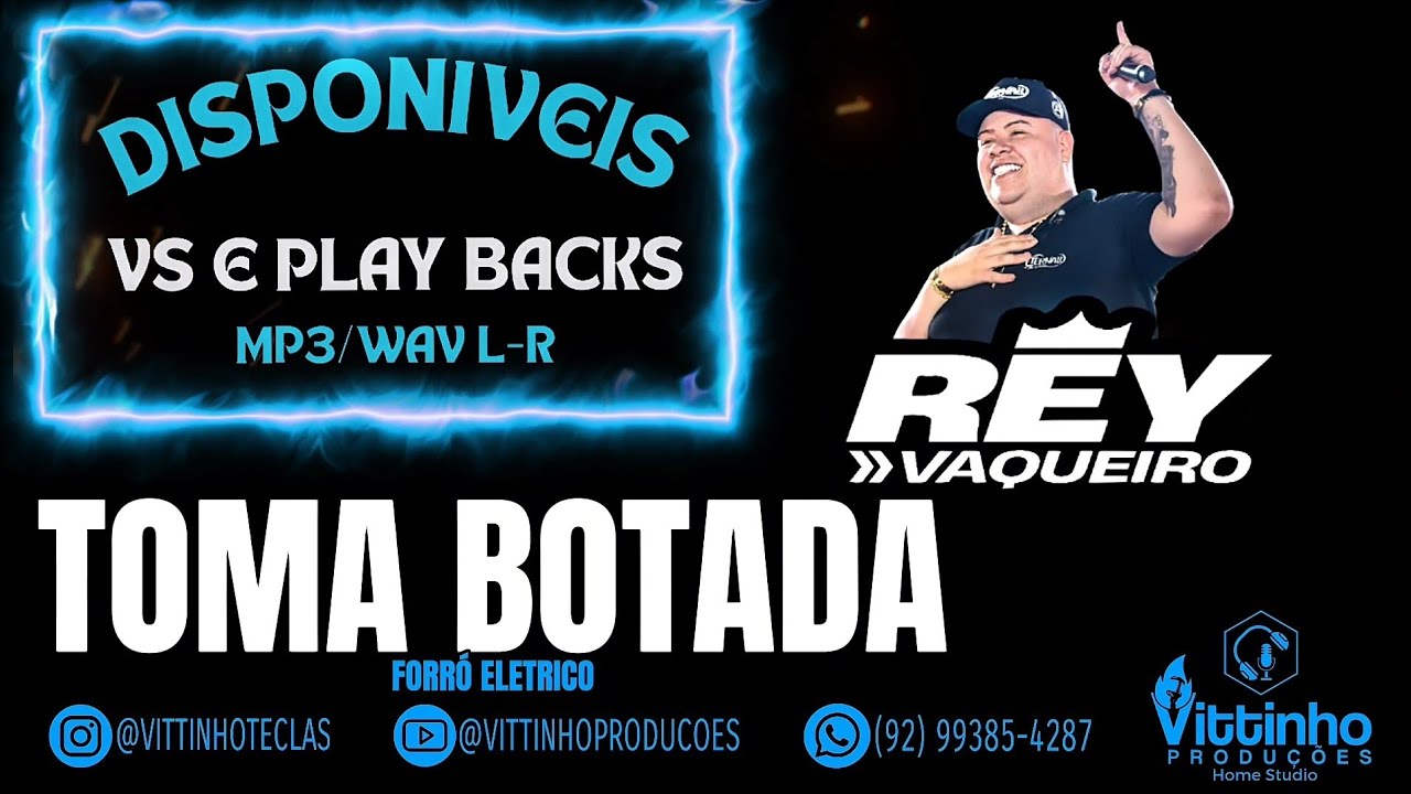 Toma Botada - Rey Vaqueiro | FORRÓ ELETRICO (VS E PLAYBACK)