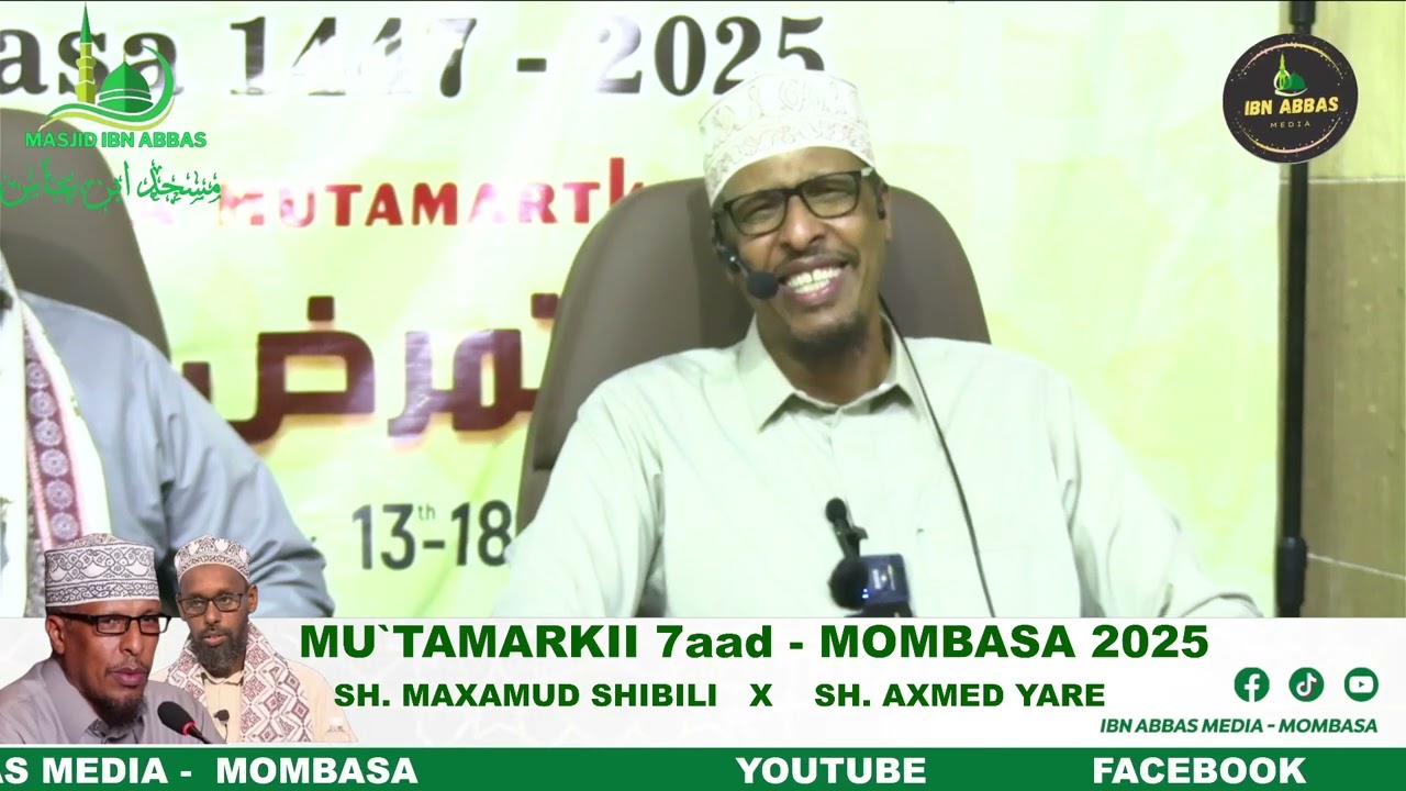 MU`TAMARKII 7aad - CAFIS IYO TOOSNAAN - SH. MAXAMUD SHIBILI IYO SH. AXMAD YARE