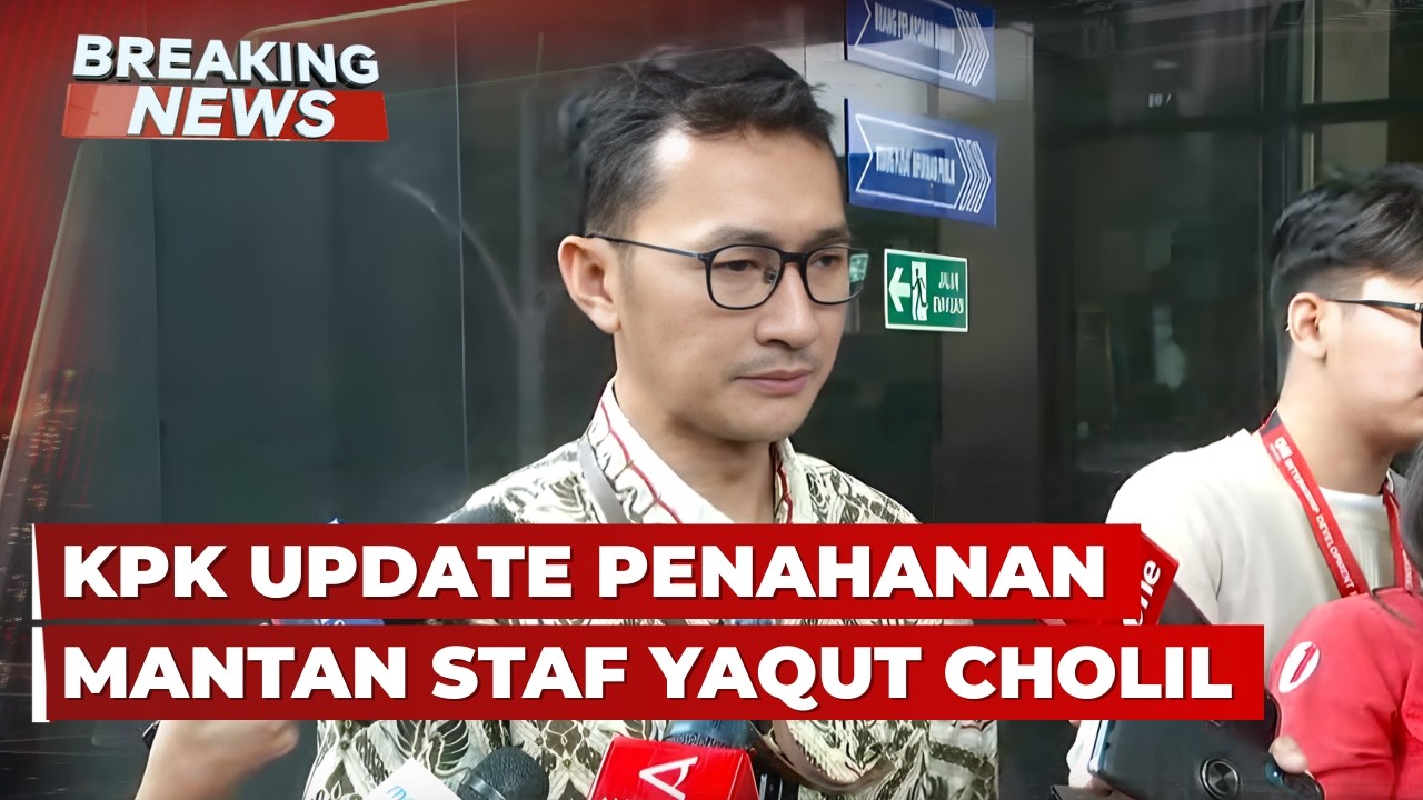 BREAKING NEWS - Pernyataan KPK soal Penahanan Mantan Staf Yaqut Cholil Kasus Kuota Haji