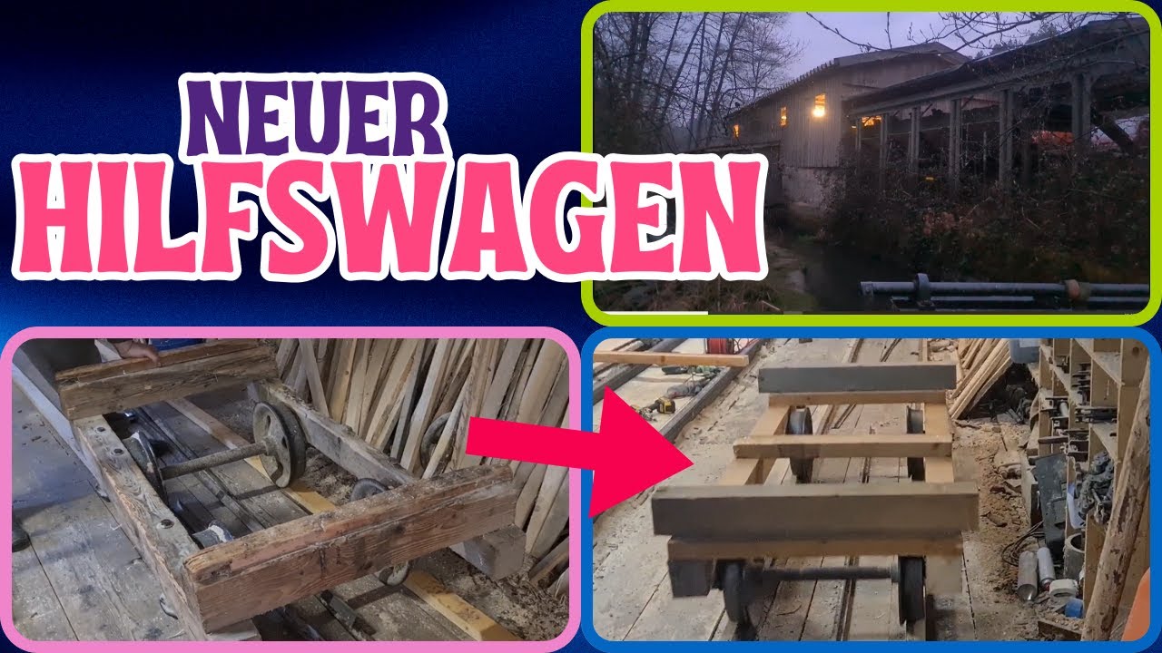 Neuer Hilfswagen am Sägewerk!